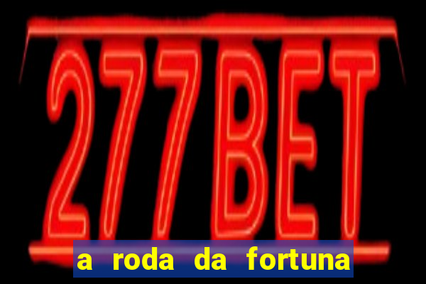 a roda da fortuna tarot conselho